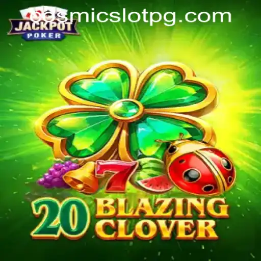 Exploring the Thrills of 20BlazingClover on Plataforma 555pg.bet